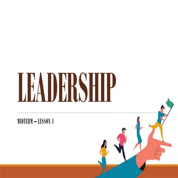 Comprehensive Leadership Midterm Lesson: Styles, Qualities, and ...