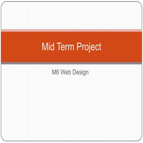 M6/12 - Mid Term Project
