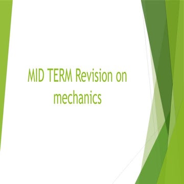 MID TERM Revision on mechanicsxzxmfcl.pptx
