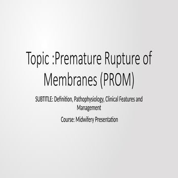 Preterm Premature Rupture Of Membranes (PPROM) | PPTX