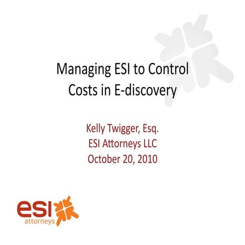 Managing ESI to Control Costs in E-discovery