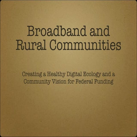 Broadband and Rural Communities 8.10.09