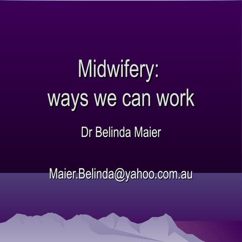 Midwifery the ways we work
