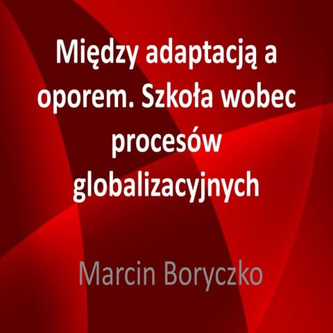 Między adaptacją a oporem