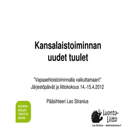 Mielenterveysseura kansalaisvaikuttamisen uudet tuulet-stranius-14042012 [compatibility mode]