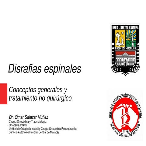 Disrafias espinales, conceptos generales y tratamiento no quirurgico