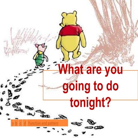 what are you going to do tonight?