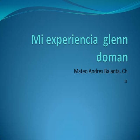 Mi experiencia  glenn doman