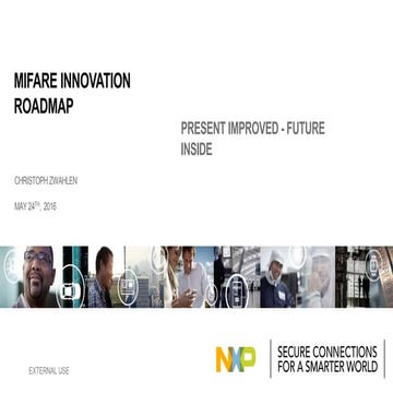 NXP MIFARE Webinar: Innovation Road Map: Present Improved- Future Inside 
