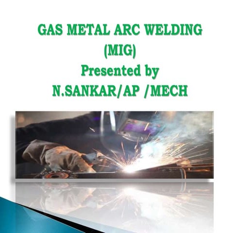 Gas Metal Arc Welding" (or GMAW).