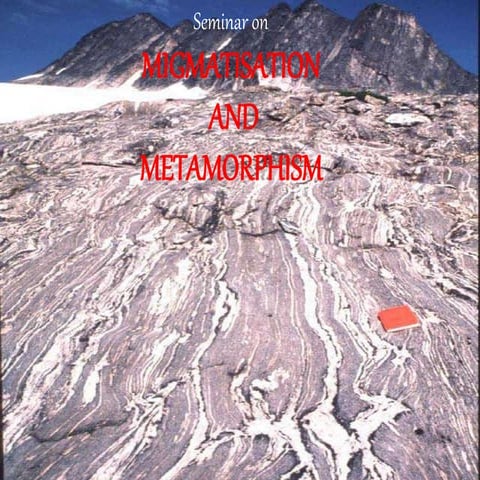 Migmatite and metamorphism