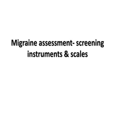 Migraine assessment screening instruments &amp; scales