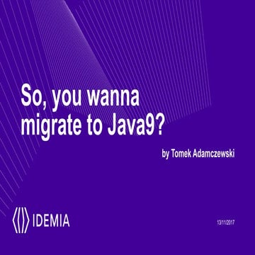 So, you wanna migrate to Java 9?