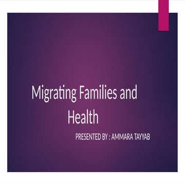 Migrating Families and Health BSN 6th semester.pptx