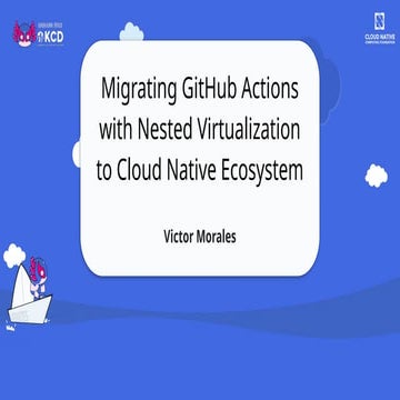 Migrating GitHub Actions with Nested Virtualization to Cloud Native ...