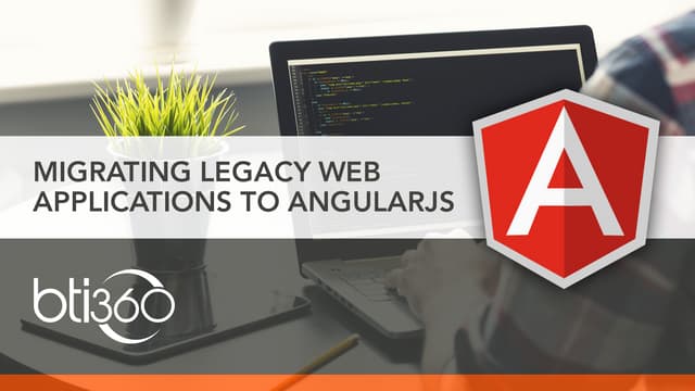 Migrating Legacy Web Applications to AngularJS