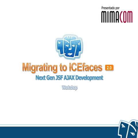 Migrating to ICEfaces 2 (Spanish)