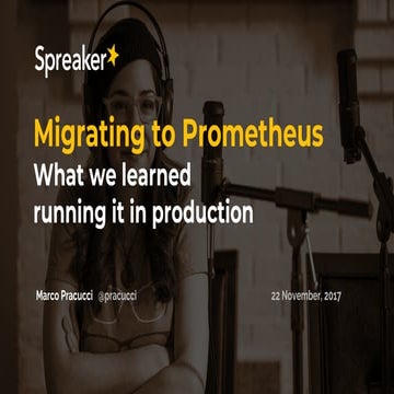 Migrating to Prometheus: what we learned running it in production