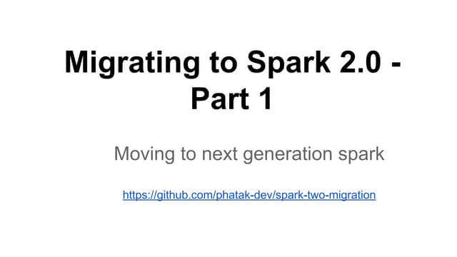 Migrating to spark 2.0
