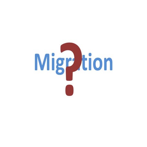 Migration