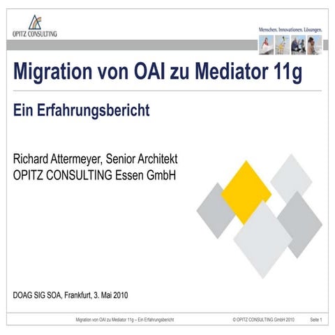 Migration oai mediator 11g - doag sig soa 2010 - attermeyer