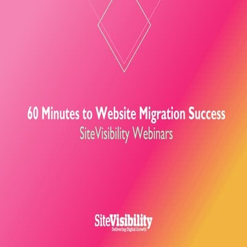60 Minutes to Website Migration Success 