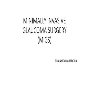 Minimally invasive Glaucoma surgery MIGS