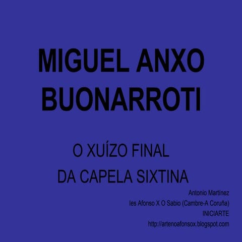 Miguel Anxo. Xuizo Final