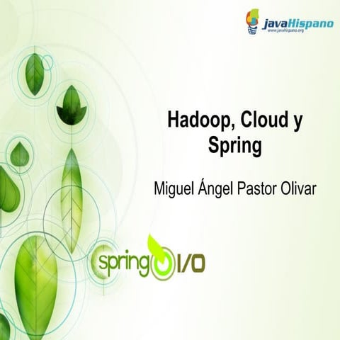 Hadoop, Cloud y Spring 