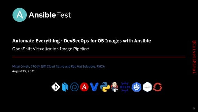 AnsibleFest 2021 - DevSecOps with Ansible, OpenShift Virtualization, Packer a...