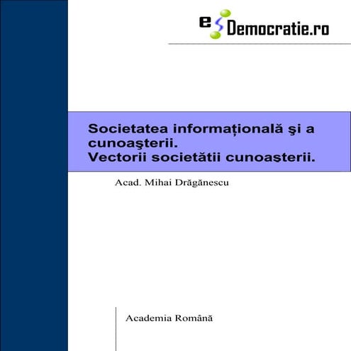 Mihai draganescu   societatea informationala si a cunoasterii