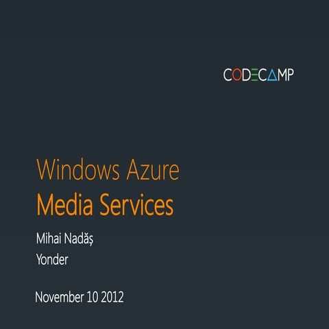 Mihai Nadas - Windows Azure Media Services