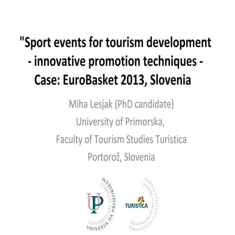 Miha Lesjak: Sport events for tourism development - innovative promotion tech...