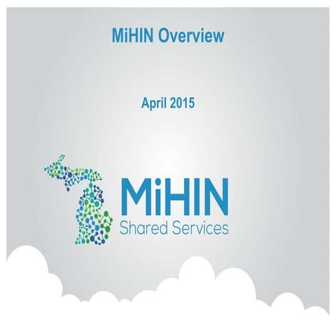 MiHIN 101 Overview v4 04-08-15