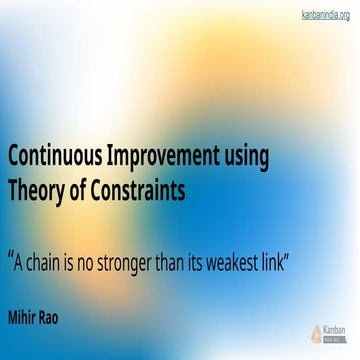 Kanban India 2025 | Mihir Rao | Continuous Improvement using Theory of Constr...