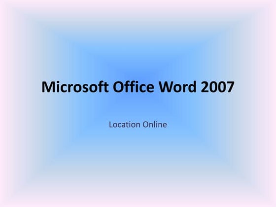 Introduction to microsoft office 2007 | PPT