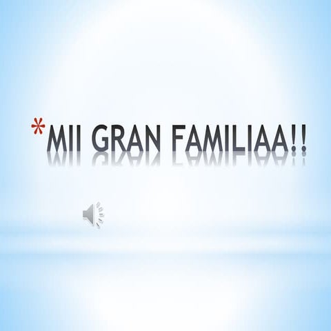 Mii gran familiaa!!