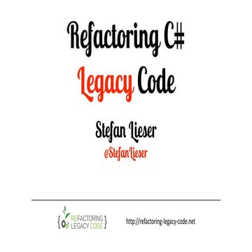 Wandelbarkeit wieder herstellen - Refactoring C# Legacy Code