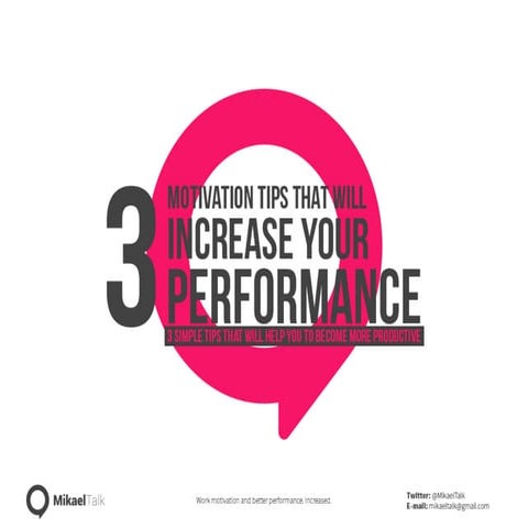 MikaelTalk. 3 motivation tips to increase your performance.