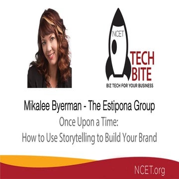 NCET Tech Bite | Mikalee Byerman, Brand Storytelling | June 2016