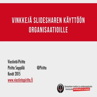 Mikä SlideShare on ja vinkkejä Slid...