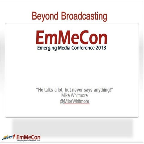 Mike Whitmore - EmMeCon Seattle 2013