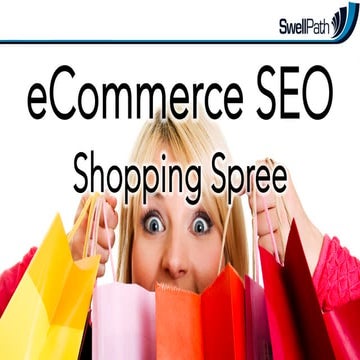 eCommerce SEO Shopping Spree - State of Search 2013