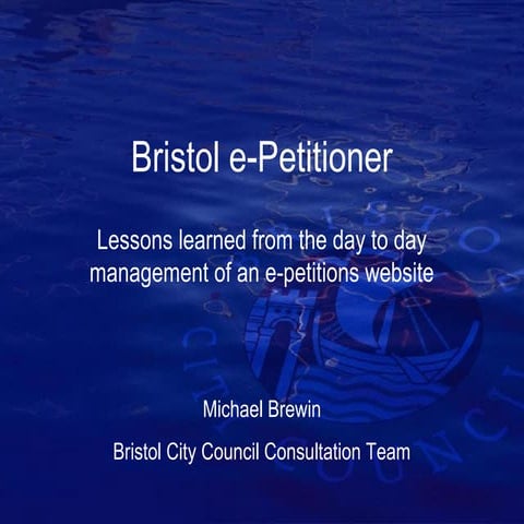 Lessons learned from ePetitions in Bristol Nov 2011