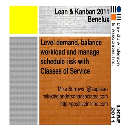 Mike burrows   level demand, balance workload and manage schedule risk with classes of service