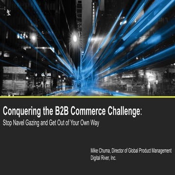 Conquering the B2B Commerce Challenge