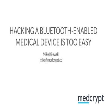 Hacking A Bluetooth-Enabled Medical Device Is Too Easy
