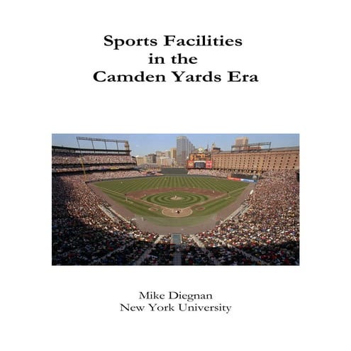 Sports Facilities in the Camden Yards Era