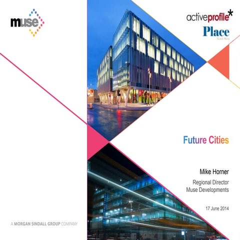 PlaceEXPO Future Cities: Mike Horner, Muse Developments