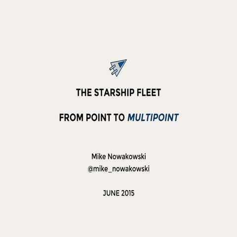 The Starship Fleet: From Point to Multipoint
